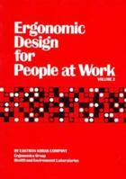 Ergonomic Design for People at Work, the Design of Jobs, Including Work Patterns, Hours of Work, Manual Materials Handling Tasks, Methods to Evaluate Job Demands, and the Physiological Basis of Work 0471289183 Book Cover