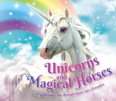 Unicorns and Magical Horses 1783123680 Book Cover