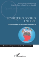 Les réseaux sociaux en ligne: Problématiques des nouvelles transparences (Questions Contemporaines) (French Edition) 2343151148 Book Cover