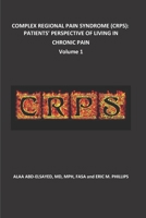 Complex Regional Pain Syndrome (Crps): Patients' Perspective of Living in Chronic Pain 165737114X Book Cover