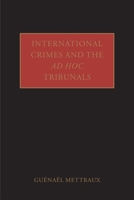 International Crimes and the ad hoc Tribunals 0199207542 Book Cover