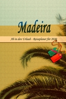 Madeira - Ab in den Urlaub - Reiseplaner 2020: Urlaubsplaner f�r deine Reise in 2020 Checklisten Kontaktdaten Packliste Platz f�r Fotos und Zeichnungen 108 Seiten 6 x 9 (ca. Din-A5) 1674090234 Book Cover
