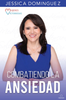 Mujeres Victoriosas Combatiendo La Ansiedad / Victorious Women Fighting Anxiety 1644735423 Book Cover