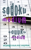 Sodoku medium 80 grilles 18x18 avec solution: Big Book of Sudoku - Medium avec  Solutions, Medium (French Edition) B088XXLH2N Book Cover