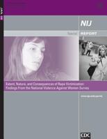 Extent, Nature, and Consequences of Rape Victimization: Findings From the National Violence Against Women Survey 1502815303 Book Cover