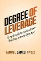 Degree of Leverage: Empirical Analysis from the Insurance Sector 1984564706 Book Cover