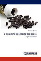 L-arginine research progress: L-arginine research 3848498073 Book Cover