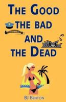 The Good The Bad and The Dead 1425110452 Book Cover