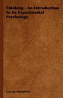 Thinking - An Introduction to Its Experimental Psychology 1406773344 Book Cover