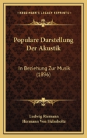 Populare Darstellung Der Akustik: In Beziehung Zur Musik (1896) 1161008268 Book Cover