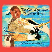 The Girl Who Loved to Draw Birds 1468098268 Book Cover