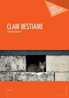 Clair Bestiaire (French Edition) 2342019149 Book Cover
