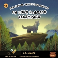 Un Lobo Llamado Relámpago (To Be Or Not To Bee Series) (Spanish Edition) 195609766X Book Cover