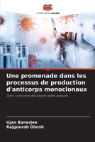 Une promenade dans les processus de production d'anticorps monoclonaux (French Edition) 6206962466 Book Cover