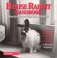 House Rabbit Handbook: How to Live with an Urban Rabbit 0940920123 Book Cover