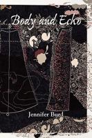 Body and Echo 1935514539 Book Cover