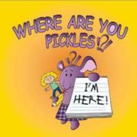 Where Are You Pickles!?! 1909207314 Book Cover