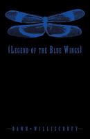 Legend of the Blue Wings 1450292798 Book Cover