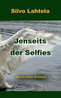 Jenseits der Selfies: Storys eines Dichters (German Edition) 3769306201 Book Cover