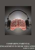 Comparing Parental Engagement in Music Education 3384254570 Book Cover