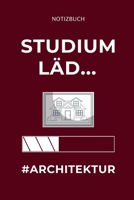 Notizbuch Studium L�d... #architektur: A5 Studienplaner f�r Architekten - Geschenkidee f�r Studenten - Semesterplaner - Abitur - Studium - Architektur - Geburtstag - Lustiger Spruch - Studentenbuch 1695330838 Book Cover