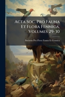 Acta Soc. Pro Fauna Et Flora Fennica, Volumes 29-30 1148625917 Book Cover