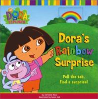 Dora's Rainbow Surprise (Dora the Explorer) 0689850387 Book Cover