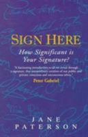 Sign Here: How Significant Is Your Signature 1853981060 Book Cover