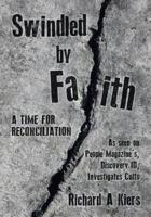 Swindled by Faith: A Time For Reconciliation 0228815088 Book Cover