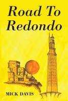 Road To Redondo 1977255167 Book Cover