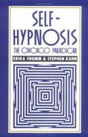 Self-Hypnosis: The Chicago Paradigm 0898623413 Book Cover