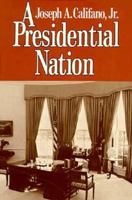 A Presidential Nation 039309135X Book Cover