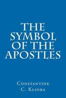 The Symbol of The Apostles 1477699627 Book Cover