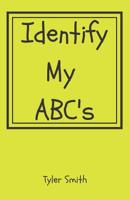 Identify my ABC's 197691468X Book Cover