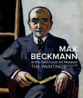 Max Beckmann at the Saint Louis Art Museum: The Paintings 3791352342 Book Cover
