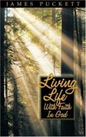 Living Life with Faith in God 1931232245 Book Cover