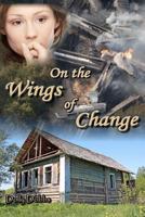 On the Wings of Change 1479211052 Book Cover