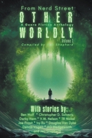 Otherworldly - A Genre Fiction Anthology - Volume 1 1960977172 Book Cover