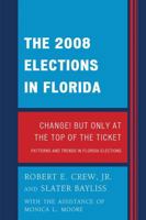 The 2008 Election in Florida: Change! But Only at the Top of the Ticket 0761854266 Book Cover