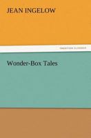 Wonder-Box Tales 1490568441 Book Cover