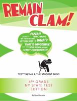 Remain Clam! 4th Grade NY State Test Edition 0996441824 Book Cover