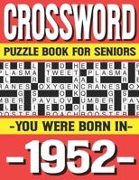 Crossword Puzzle Book For Seniors: You Were Born In 1953: Many Hours Of Entertainment With Crossword Puzzles For Seniors Adults And More With Solutions B0915PKT9C Book Cover