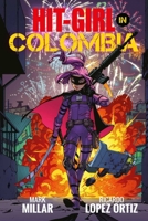 Hit-Girl: En Colombia 1534308091 Book Cover