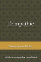 L'Empathie: L’art de se reconnaître dans l’autre B0FSF7MXMC Book Cover