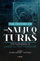 The History of the Salcuq Turks 6257852307 Book Cover