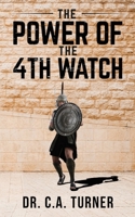 The Power of the 4th Watch 1955186111 Book Cover