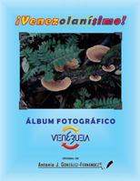 Álbum Fotográfico VENEZUELA (¡Venezolanísimo!) 1979070377 Book Cover