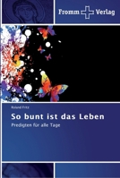 So bunt ist das Leben: Predigten für alle Tage 3841600573 Book Cover