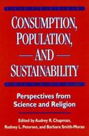 Consumption, Population, and Sustainability: Perspectives From Science And Religion 155963748X Book Cover