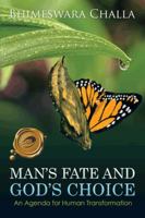 Man's Fate and God's Choice 1426953984 Book Cover